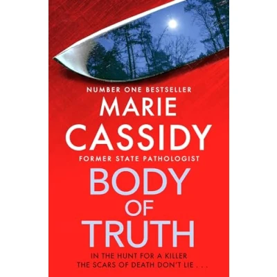 Abbildung von Body of Truth: the unmissable debut crime thriller from Ireland&#039;s former state pathologist &amp; bestselling author Beyond Tape