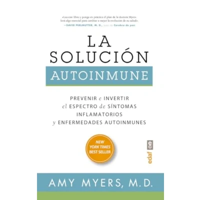 Abbildung von La Solucion Autoinmune: Prevenir e invertir el espectro de sintomas y enfermedades autoinmunes (Plus vitae)