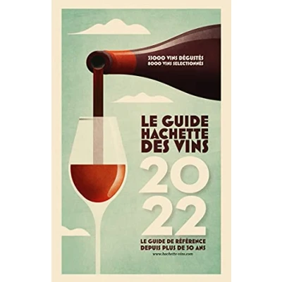 Abbildung von guide Hachette des Vins 2022: Le de référence depuis plus 30 ans