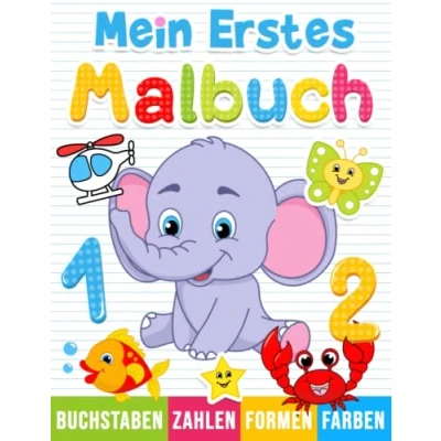 Abbildung von Mein Erstes Malbuch: Zahlen, Buchstaben, Formen und Tiere zum Ausmalen für Kinder ab 1 Jahr