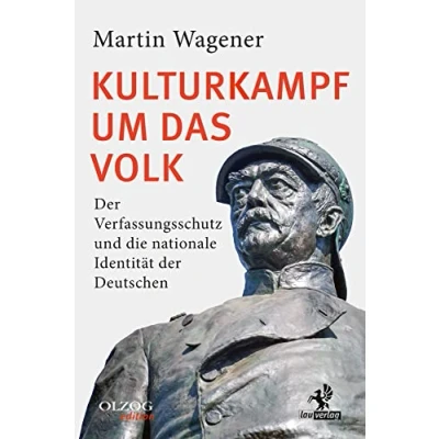 Abbildung von Kulturkampf um das Volk: der Verfassungsschutz und die nationale Identität Deutschen