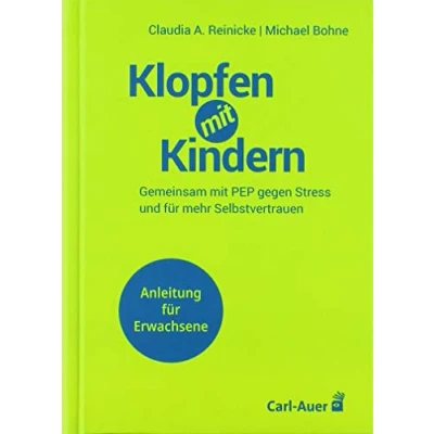Abbildung von Klopfen mit Kindern: Gemeinsam PEP gegen Stress und für mehr Selbstvertrauen. Anleitung Erwachsene