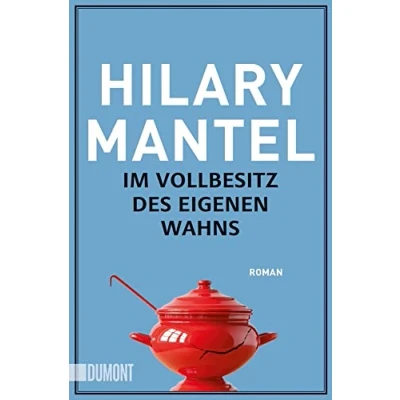 Abbildung von Im Vollbesitz des eigenen Wahns: Roman