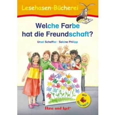 Abbildung von Welche Farbe hat die Freundschaft? / Silbenhilfe: Schulausgabe (Lesen lernen mit der Silbenhilfe)