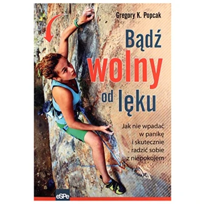 Abbildung von Bądź wolny od lęku: Jak nie wpadać w panikę i skutecznie radzić sobie z niepokojem