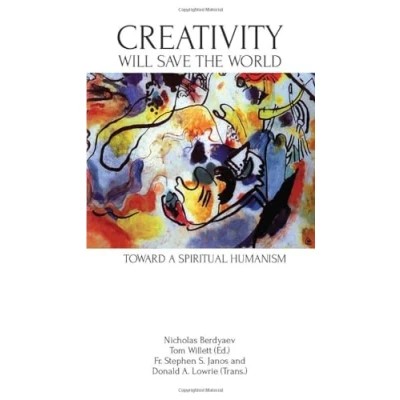 Abbildung von Creativity Will Save the World: Toward a Spiritual Humanism