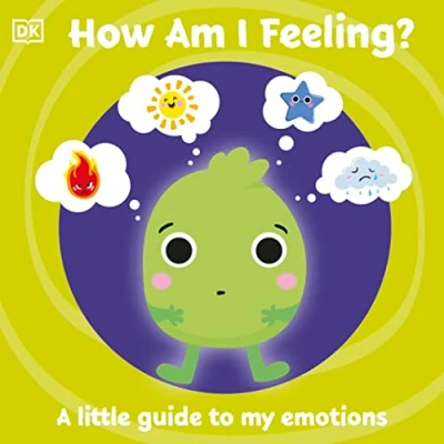 Abbildung von First Emotions: How Am I Feeling?: A little guide to my emotions