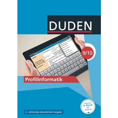 Abbildung von Duden Informatik Sekundarstufe I 9./10. Schuljahr: Profilinformatik (2. Auflage) Schwerpunkt gesellschaftswissenschaftliches Profil Schulbuch