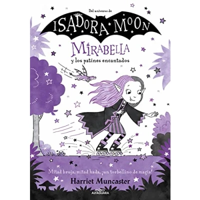 Abbildung von Mirabella 7 y los patines encantados: ¡Un libro mágico del universo de Isadora Moon con purpurina en cubierta! (Harriet Muncaster, Band 7)