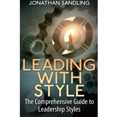 Abbildung von Leading with Style: The Comprehensive Guide to Leadership Styles