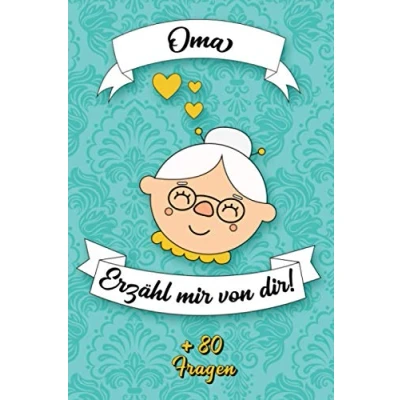 Abbildung von Oma, erzähl mir von dir!: Notizbuch, das Ihrer Großmutter ausgefüllt werden muss Mehr als 80 Fragen, um ihr Leben kennen zu lernen Platz zum ... Omas Tag, Geburtstag oder Weihnachten