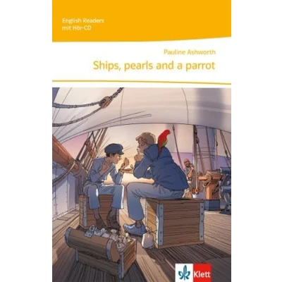 Abbildung von Ships, pearls and a parrot: Lektüre mit Audio CD 1. Lernjahr (English Readers)