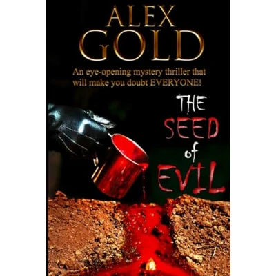 Abbildung von THE SEED OF EVIL: An eye opening mystery thriller that will make you doubt EVERYONE!