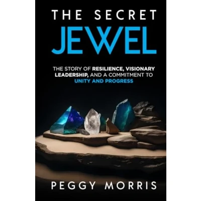 Abbildung von The Secret Jewel: story of resilience, visionary leadership, and a commitment to unity progress.