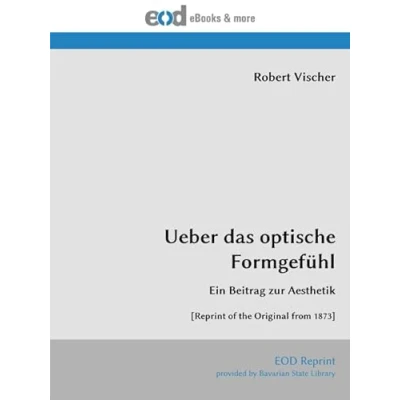 Abbildung von Ueber das optische Formgefühl: Ein Beitrag zur Aesthetik [Reprint of the Original from 1873]