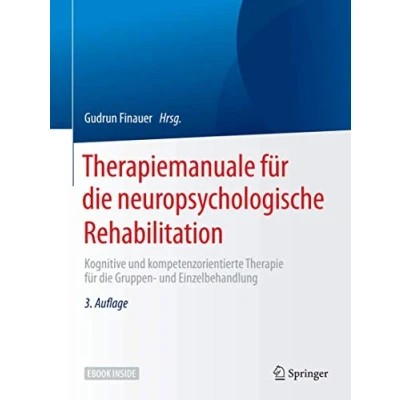 Abbildung von Therapiemanuale für die neuropsychologische Rehabilitation: Kognitive und kompetenzorientierte Therapie Gruppen Einzelbehandlung