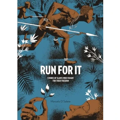 Abbildung von Run For It: Stories Of Slaves Who Fought Their Freedom