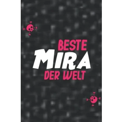 Abbildung von Die beste Mira der Welt: Liniertes Notizbuch Als Geschenk oder für Dich 🎁