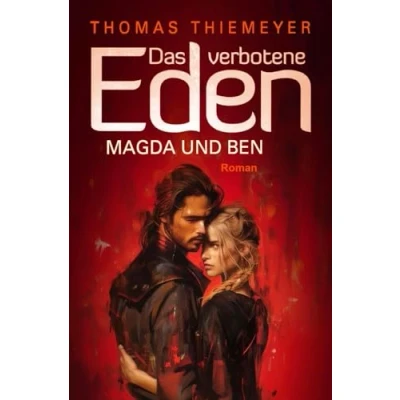 Abbildung von Magda und Ben: Entscheidung (Das verbotene Eden, Band 3)