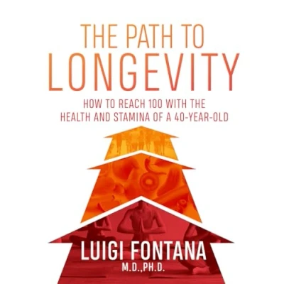 Abbildung von the Path to Longevity: How Reach 100 with Health and Stamina of a 40 Year Old