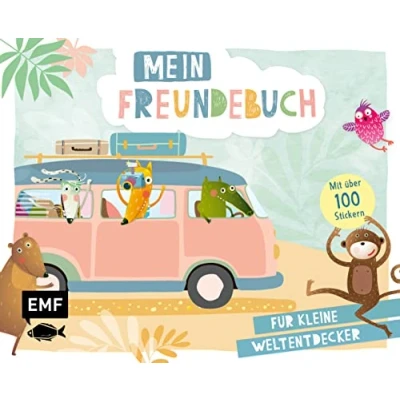Abbildung von Mein Freundebuch mit über 100 Stickern für kleine Weltentdecker: Das Kindergartenalbum ab 3 Jahren Geburtstagskalender, Seiten zum Ankreuzen, Ausfüllen und Gestalten