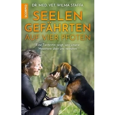 Abbildung von Seelengefährten auf vier Pfoten: Eine Tierärztin zeigt, was unsere Haustiere über uns verraten
