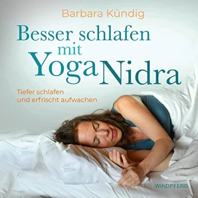 Abbildung von Besser schlafen mit Yoga Nidra: Tiefer und erfrischt aufwachen