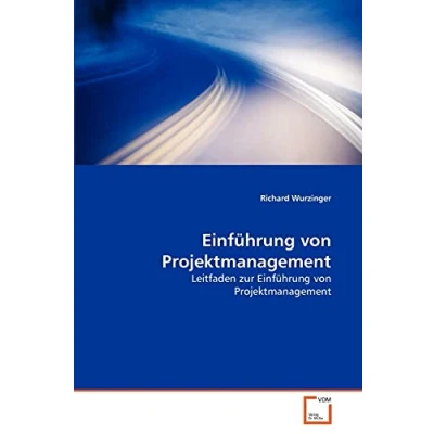 Abbildung von Einführung von Projektmanagement: Leitfaden zur Projektmanagement