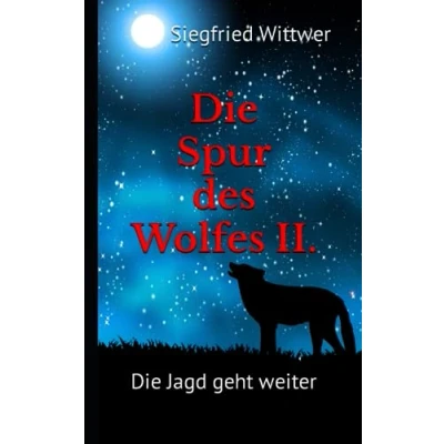 Abbildung von Die Spur des Wolfes II.: Jagd geht weiter