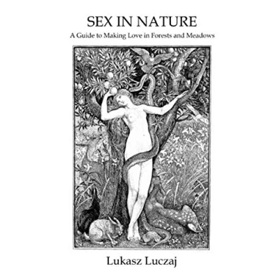 Abbildung von Sex in Nature: A Guide to Making Love Forests and Meadows
