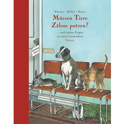 Abbildung von Müssen Tiere Zähne putzen?: und andere Fragen an einen Zoodirektor