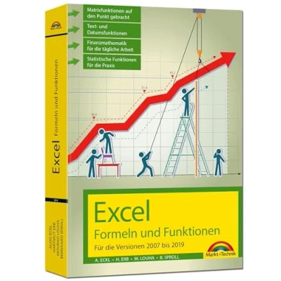 Abbildung von Excel Formeln und Funktionen Für 2019, 2016, 2013, 2010 2007: neueste Version. Topseller Vorauflage: die Versionen 2007 bis 2019