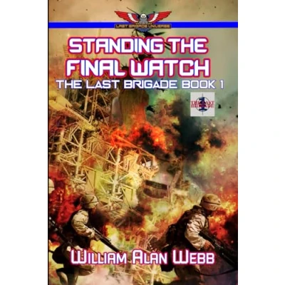 Abbildung von Standing The Final Watch: Last Brigade Book 1