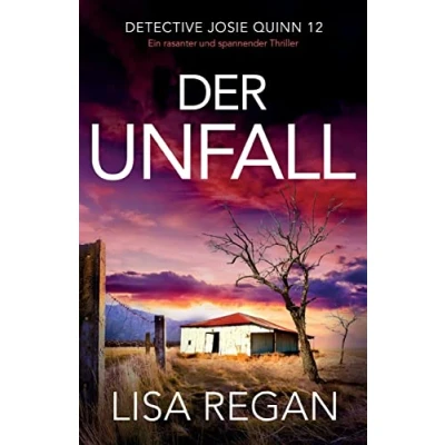 Abbildung von Der Unfall: Ein rasanter und spannender Thriller (Detective Josie Quinn, Band 12)