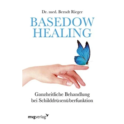 Abbildung von Basedow Healing: Ganzheitliche Behandlung bei Schilddrüsenüberfunktion