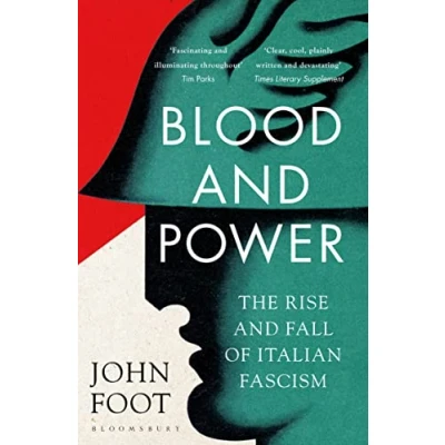 Abbildung von Blood and Power: The Rise Fall of Italian Fascism