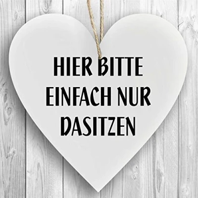 Abbildung von Herzschild Holzherz Holzschild 16 x cm Hier Bitte einfach nur dasitzen weiß Dekoschild Wandschild Schild Holz Geschenk