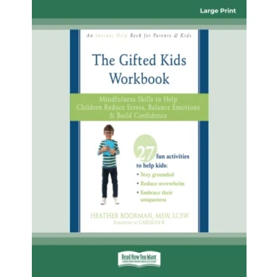 Abbildung von Gifted Kids Workbook: Mindfulness Skills to Help Children Reduce Stress, Balance Emotions, and Build Confidence