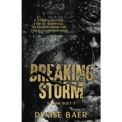 Abbildung von Breaking Storm: A Dark Chicago Underworld Romantic Suspense (Storm Duet 1)