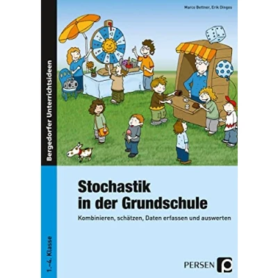 Abbildung von Stochastik in der Grundschule: Kombinieren, schätzen, Daten erfassen und auswerten (1. bis 4. Klasse)