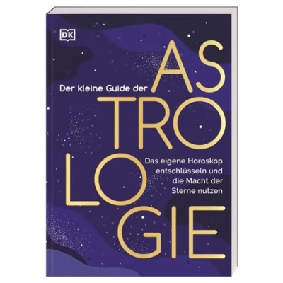 Abbildung von der kleine Guide Astrologie: Das eigene Horoskop entschlüsseln und die Macht Sterne nutzen. Ein praktischer Einstieg in Astrologie.