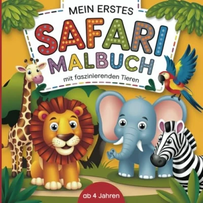 Abbildung von Mein erstes Safari Malbuch mit faszinierenden Tieren ab 4 Jahren: 50 Motive zum Ausmalen, Kritzeln und Entdecken