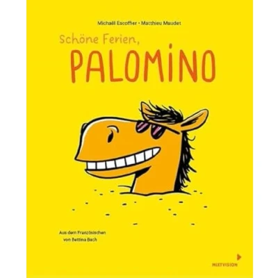 Abbildung von Schöne Ferien, Palomino: Band 4 der lustigen Pferdebuch Reihe für Kinder ab Jahren Bilderbuch im Comicstil