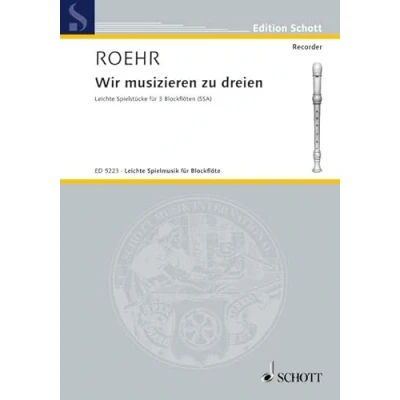 Abbildung von Wir musizieren zu dreien: Spielstücke. 3 Blockflöten (SSA). Spielpartitur.: recorders Partition d&#039;exécution. (Edition Schott)