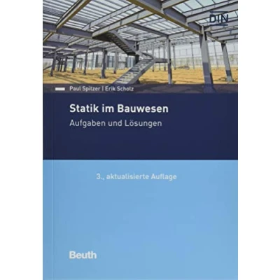 Abbildung von Statik im Bauwesen: Aufgaben und Lösungen (DIN Media Praxis)
