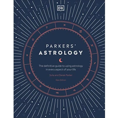 Abbildung von Parkers&#039; Astrology: The Definitive Guide to Using Astrology in Every Aspect of Your Life