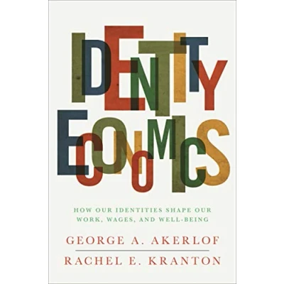 Abbildung von Identity Economics: How Our Identities Shape Work, Wages, and Well Being