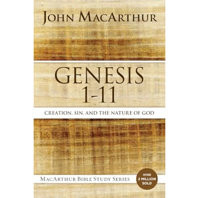 Abbildung von Genesis 1 to 11: Creation, Sin, and the Nature of God (MacArthur Bible Studies)