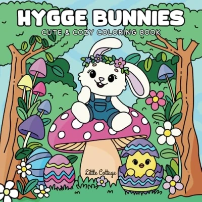 Abbildung von Hygge Bunnies: Cute and Cozy Coloring Book for Adults Kids Featuring Adorable Bunnies, Easter Scenes, Comfy Designs Stress Relief Relaxation (Hygge Coloring)