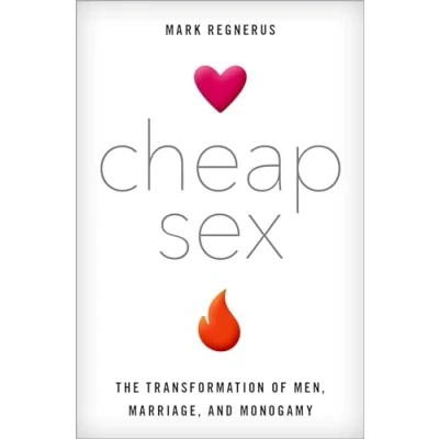 Abbildung von Cheap Sex: The Transformation of Men, Marriage, and Monogamy